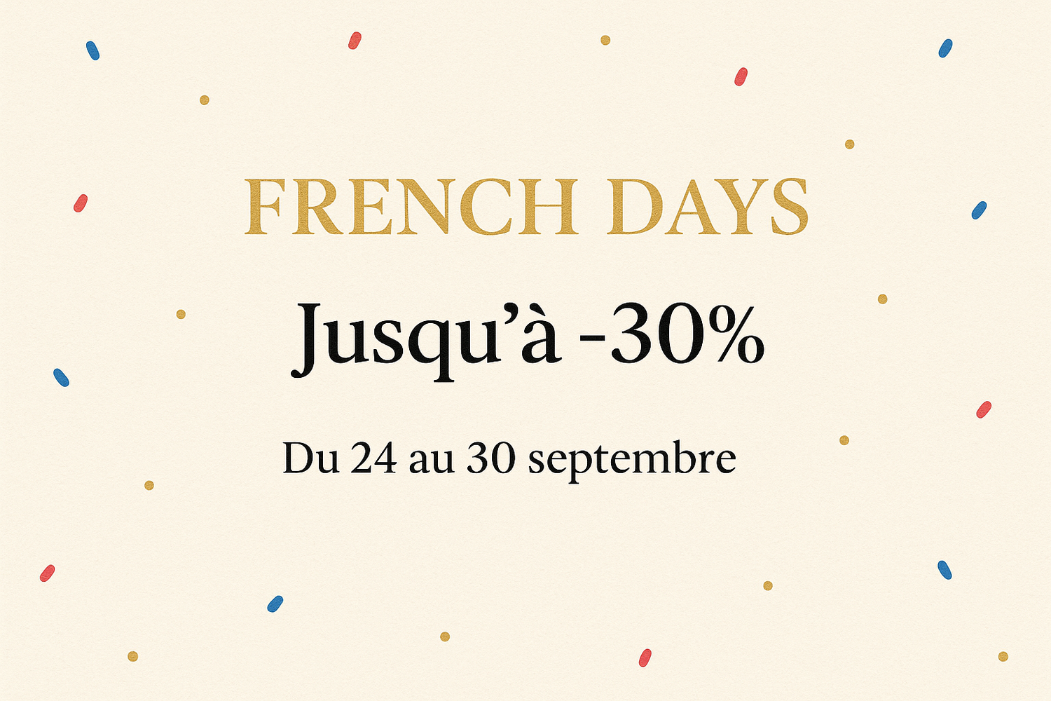 🎉 French Days – Offres Exclusives 🎉